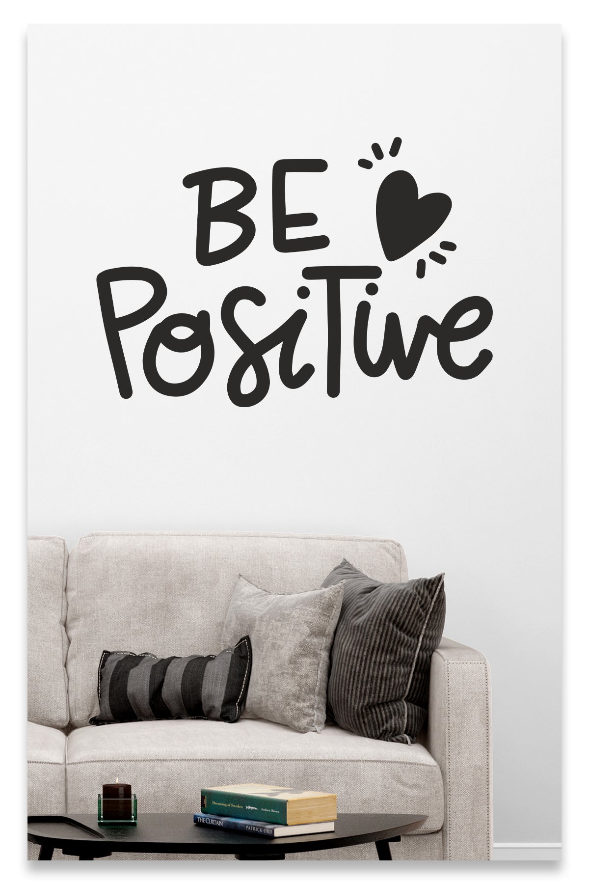 Be Positive Dekoratif Duvar Sticker