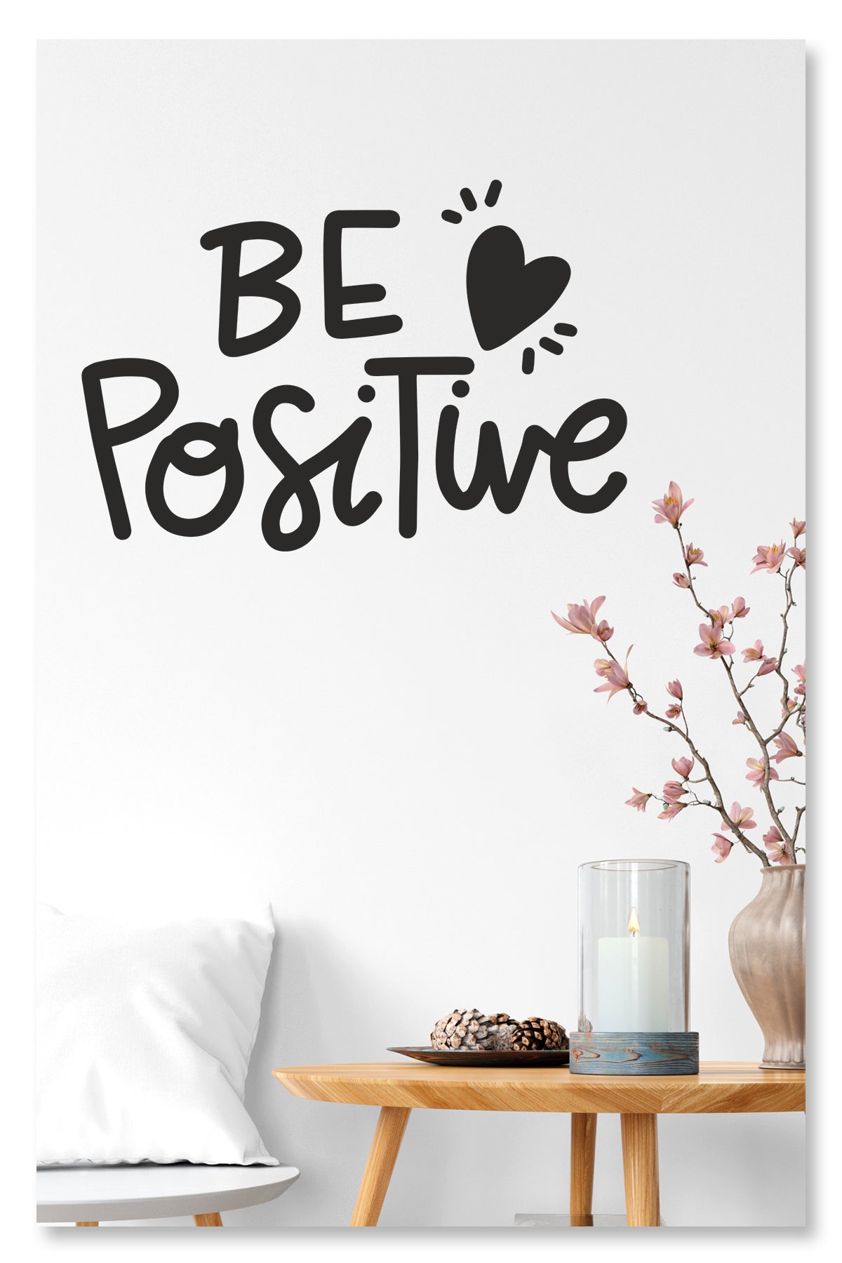 Be Positive Dekoratif Duvar Sticker